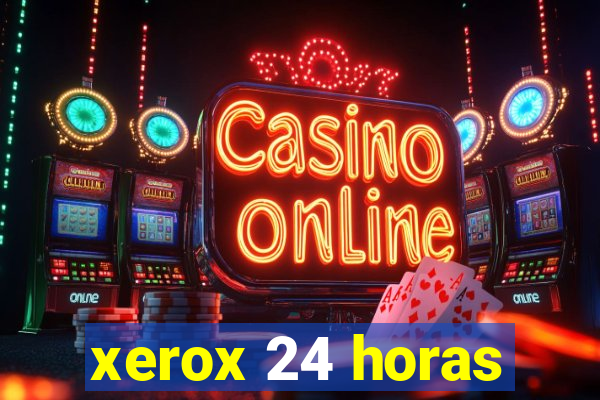 xerox 24 horas